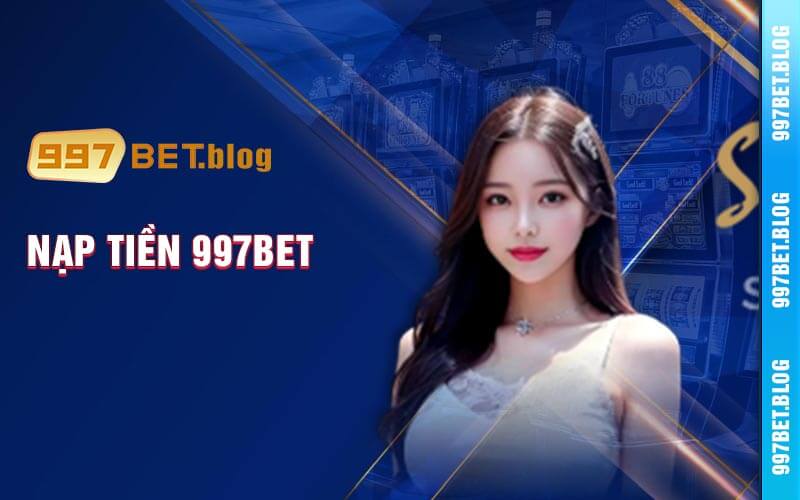 Nạp Tiền 997bet