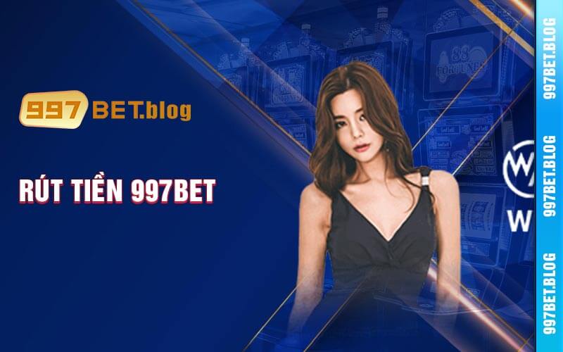 Rút Tiền 997bet